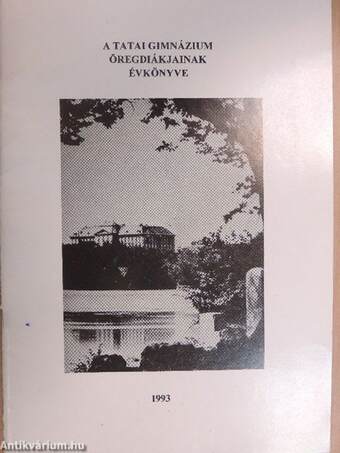 A Tatai Gimnázium öregdiákjainak évkönyve 1993