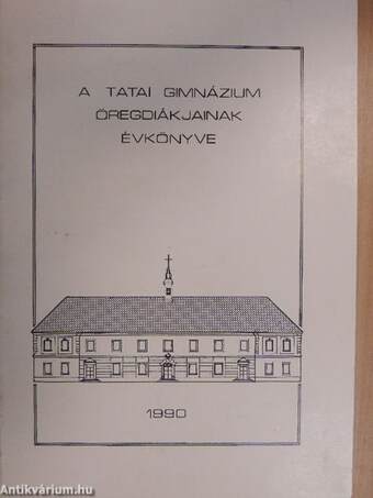 A Tatai Gimnázium öregdiákjainak évkönyve 1990