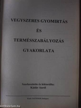 Vegyszeres gyomirtás és termésszabályozás gyakorlata