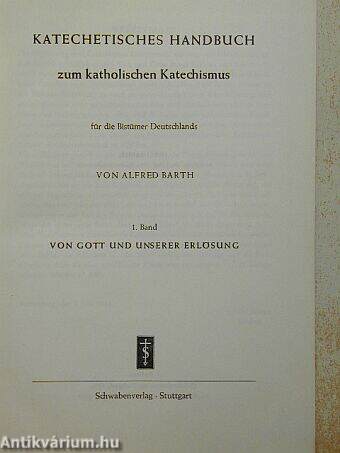 Katechetisches Handbuch zum katholischen Katechismus I.