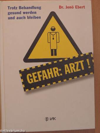 Gefahr Arzt!