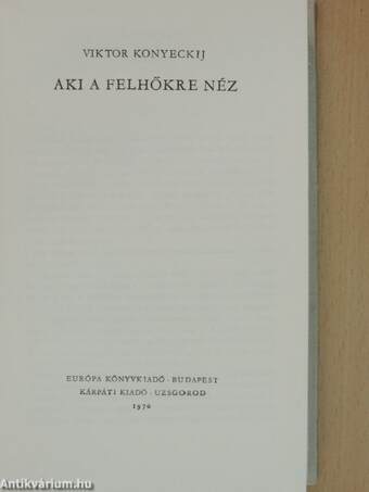 Aki a felhőkre néz