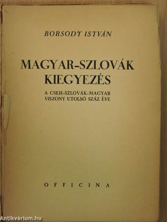 Magyar-szlovák kiegyezés (rossz állapotú)