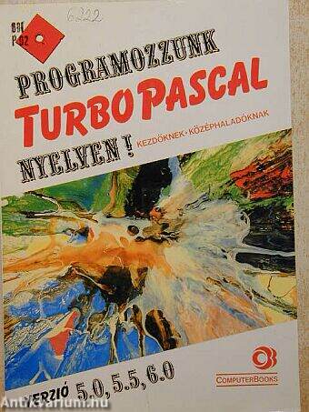 Programozzunk Turbo Pascal nyelven!