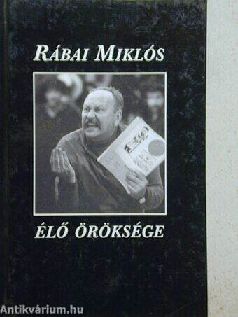 Rábai Miklós élő öröksége