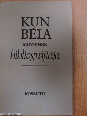 Kun Béla műveinek bibliográfiája