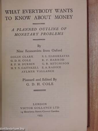 What Everybody Wants to Know about Money