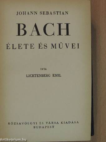 Johann Sebastian Bach élete és művei