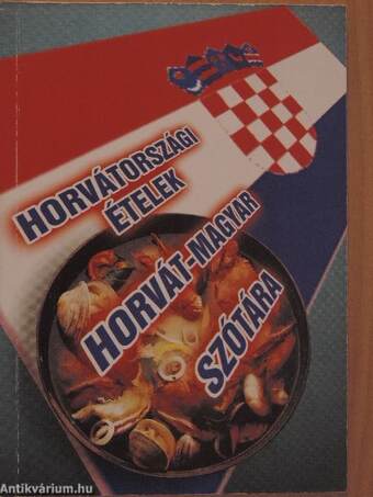 Horvátországi ételek horvát-magyar szótára