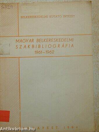 Magyar belkereskedelmi szakbibliográfia 1961-1962.