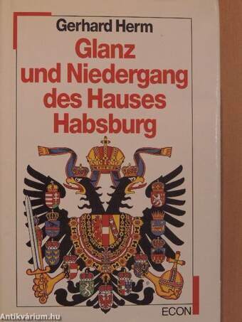 Glanz und Niedergang des Hauses Habsburg