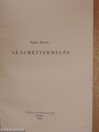 Akácméztermelés