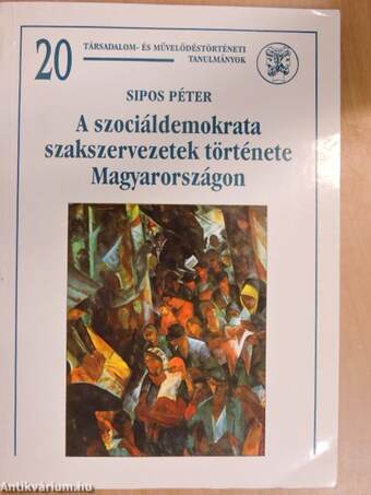 A szociáldemokrata szakszervezetek története Magyarországon