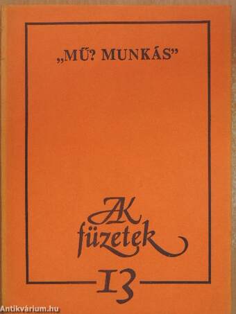 "Mű? Munkás"