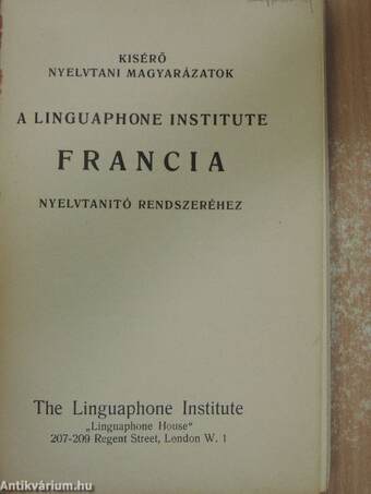 Kisérő nyelvtani magyarázatok a Linguaphone Institute francia nyelvtanító rendszeréhez