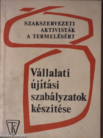 Vállalati újítási szabályzatok készítése