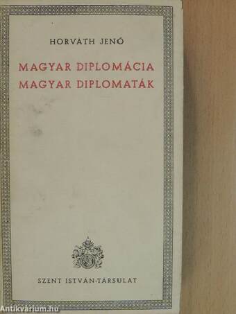 Magyar diplomácia, magyar diplomaták