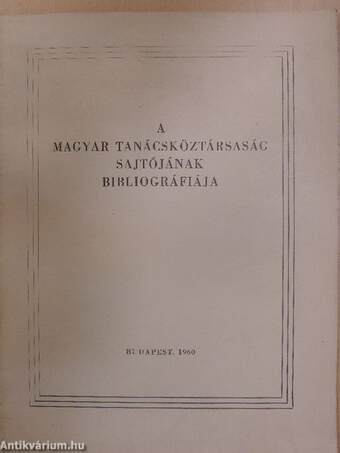 A Magyar Tanácsköztársaság Sajtójának bibliográfiája