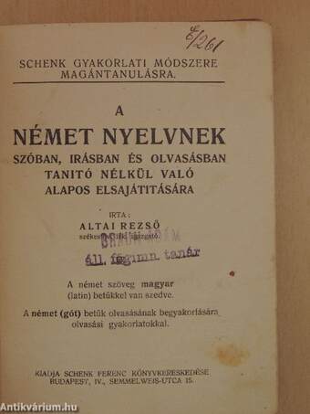 A német nyelvnek szóban, irásban és olvasásban tanitó nélkül való alapos elsajátitására