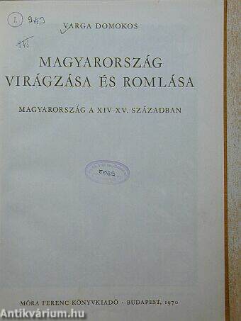 Magyarország virágzása és romlása