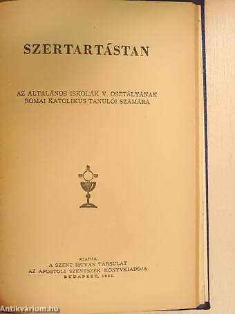 Kis katekizmus a Biblia elemeivel/Bibliai történetek a katekizmus igazságaival/Szertartástan