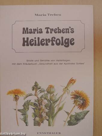 Maria Treben's Heilerfolge