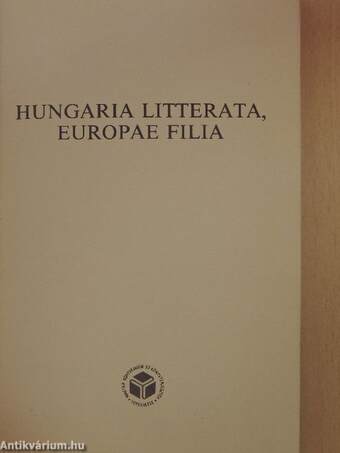 Hungaria Litterata, Europae Filia