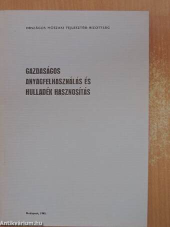 Gazdaságos anyagfelhasználás és hulladék hasznosítás