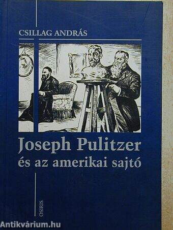 Joseph Pulitzer és az amerikai sajtó