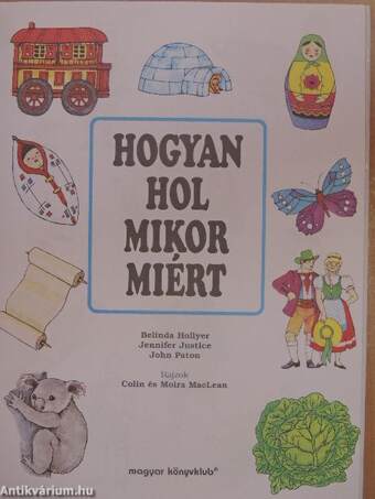 Hogyan, hol, mikor, miért