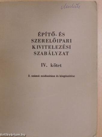 Építő- és szerelőipari kivitelezési Szabályzat IV. kötet 2. számú módosítása és kiegészítése