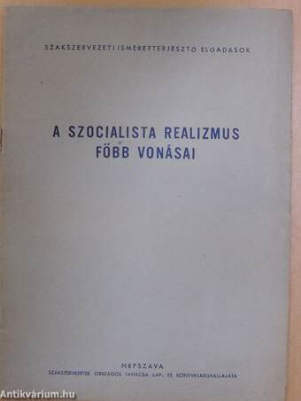 A szocialista realizmus főbb vonásai