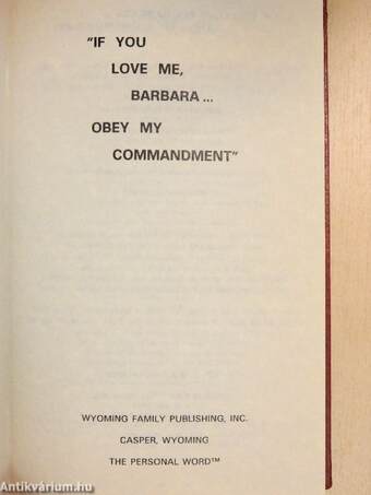 "If you love me, Barbara... Obey my commandment"