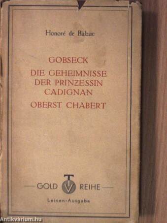 Gobseck/Das Geheimnis der Prinzessin Cadignan/Oberst Chabert