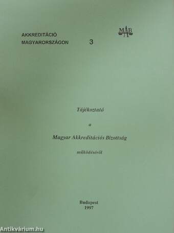 Tájékoztató a Magyar Akkreditációs Bizottság működéséről