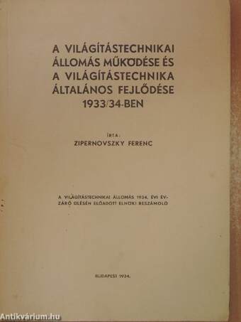 A világítástechnikai állomás működése és a világítástechnika általános fejlődése 1933/34-ben