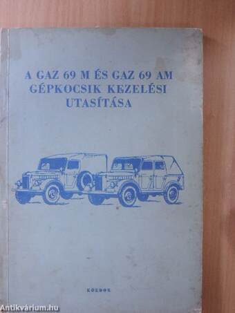 A GAZ 69 M és GAZ 69 AM gépkocsik kezelési utasítása