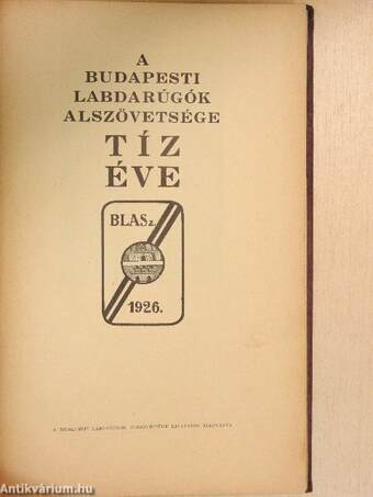 A Budapesti Labdarúgók Alszövetsége tíz éve