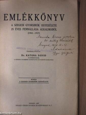 Emlékkönyv a Szegedi Gyorsirók Egyesülete 25 éves fennállása alkalmából (1902-1927)