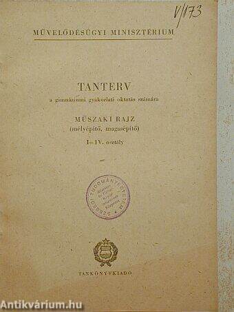 Tanterv a gimnáziumi gyakorlati oktatás számára - Műszaki rajz (mélyépítő, magasépítő) I-IV. osztály