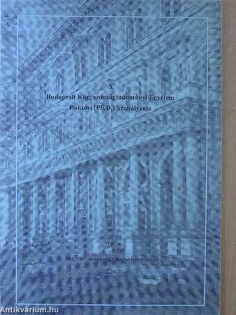 A Budapesti Közgazdaságtudományi Egyetem Doktori (Ph.D.) Szabályzata