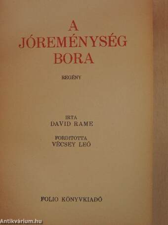 A jóreménység bora I-III.