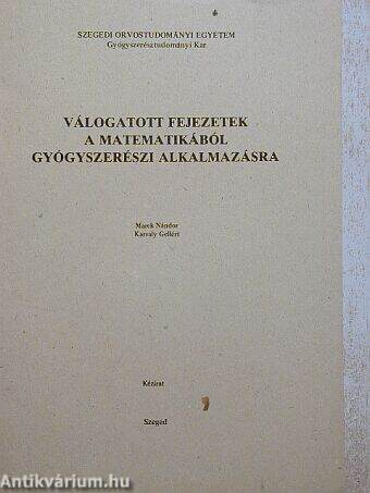 Válogatott fejezetek a matematikából gyógyszerészi alkalmazásra