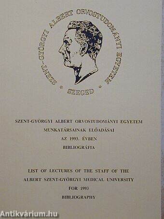 Szent-Györgyi Albert Orvostudományi Egyetem munkatársainak előadásai az 1993. évben