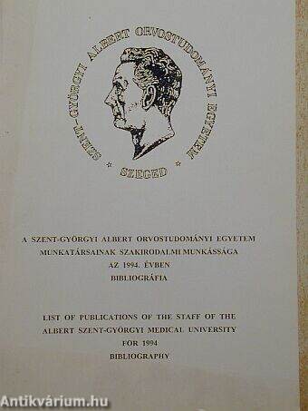 A Szent-Györgyi Albert Orvostudományi Egyetem munkatársainak szakirodalmi munkássága az 1994. évben