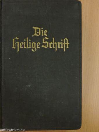 Die Bibel oder die ganze Heilige Schrift des Alten u. Neuen Testaments/Das Neue Testament unsers Herrn und Heilandes Jesu Christi (gótbetűs)