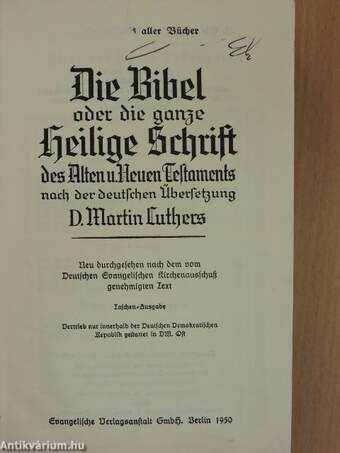 Die Bibel oder die ganze Heilige Schrift des Alten u. Neuen Testaments/Das Neue Testament unsers Herrn und Heilandes Jesu Christi (gótbetűs)