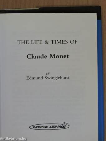 The Life & Times of Claude Monet