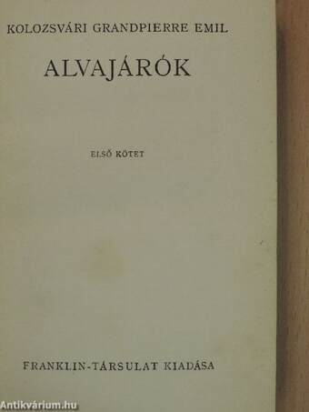 Alvajárók I-II.