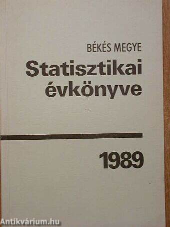 Békés megye statisztikai évkönyve 1989